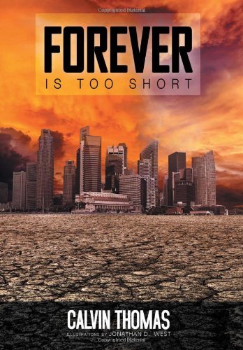 Cover for Calvin Thomas · Forever is Too Short (Hardcover Book) (2012)