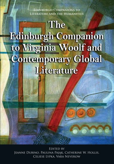 Cover for Jeanne Dubino · The Edinburgh Companion to Virginia Woolf and Contemporary Global Literature - Edinburgh Companions to Literature and the Humanities (Hardcover Book) (2021)
