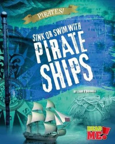 Cover for Liam O'Donnell · Sink or Swim with Pirate Ships - Pirates! (Paperback Book) (2018)