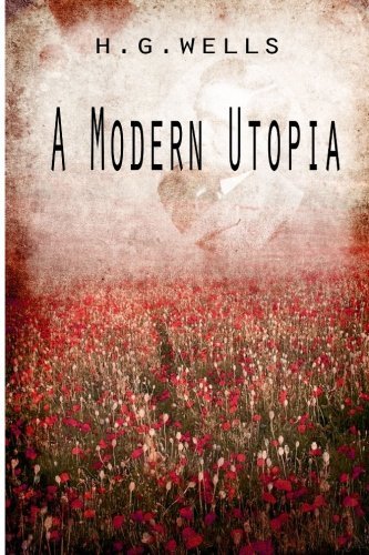 Cover for H. G. Wells · A Modern Utopia (Paperback Bog) (2012)