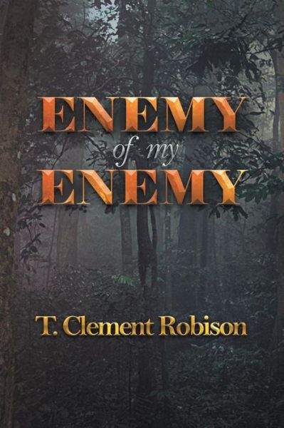 Cover for T. Clement Robison · Enemy of My Enemy (Paperback Book) (2012)