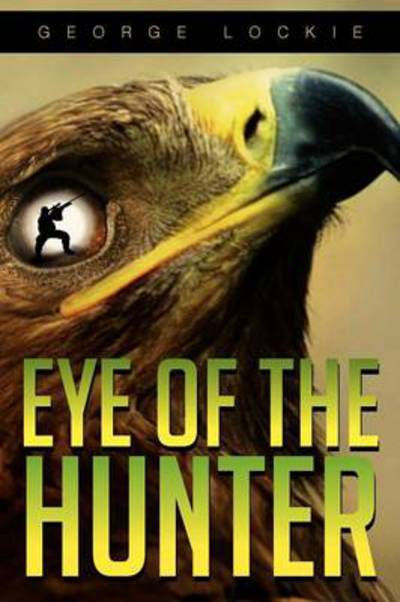 Cover for George Lockie · Eye of the Hunter (Paperback Book) (2012)