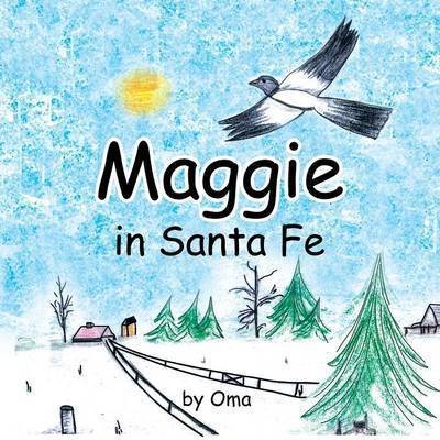 Cover for Oma · Maggie in Santa Fe (Paperback Book) (2013)