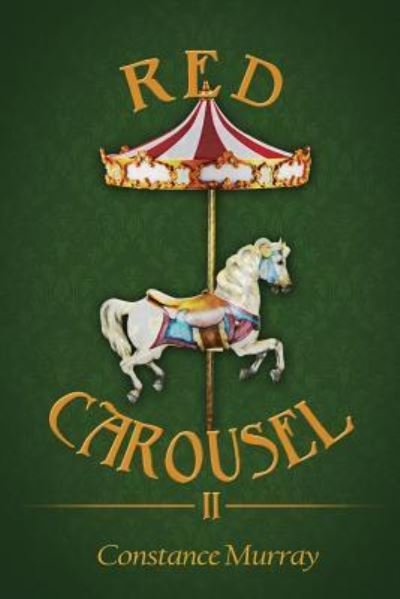 Constance Murray · Red Carousel II (Pocketbok) (2017)