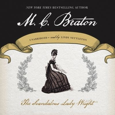 Cover for M C Beaton · The Scandalous Lady Wright Lib/E (CD) (2015)