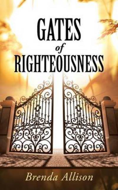 Cover for Brenda Allison · Gates of Righteousness (Paperback Book) (2014)