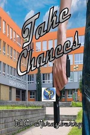 Take Chances - K. C. Sprayberry - Books - CreateSpace Independent Publishing Platf - 9781494264475 - December 2, 2013