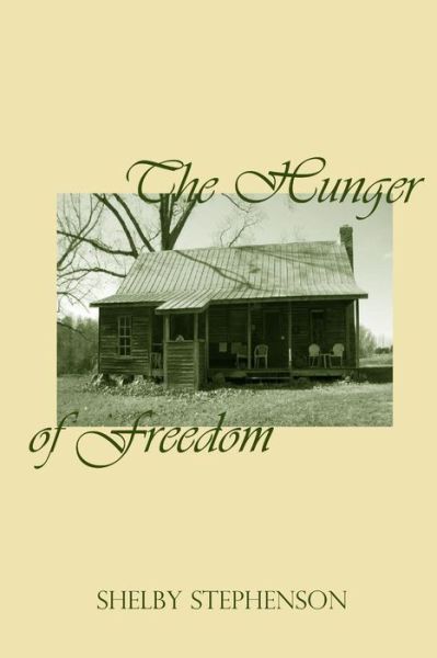 Cover for Shelby Stephenson · The Hunger of Freedom (Paperback Book) (2014)