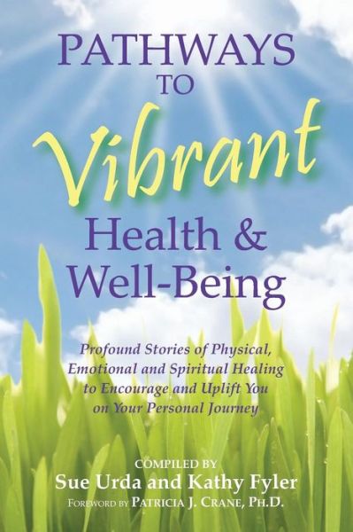 Cover for Kathy Fyler · Pathways to Vibrant Health &amp; Well-being (Paperback Book) (2014)