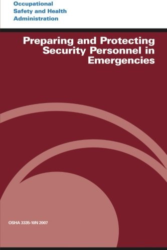 Cover for Occupational Safety and Health Administration · Preparing and Protecting Security Personnel in Emergencies (Paperback Bog) (2014)