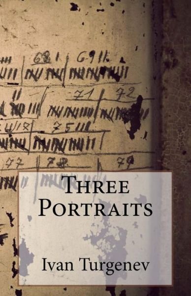 Cover for Ivan Turgenev · Three Portraits (Pocketbok) (2014)