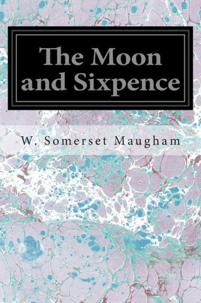 Cover for W Somerset Maugham · The Moon and Sixpence (Paperback Book) (2014)