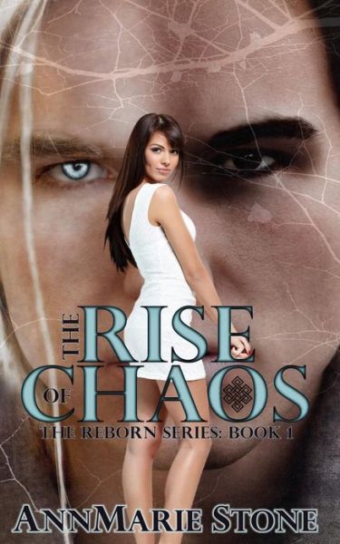 Cover for Annmarie Stone · The Rise of Chaos (Reborn, #1) (Paperback Book) (2014)