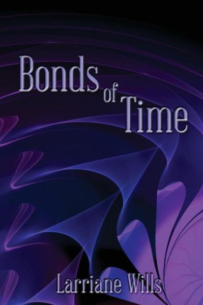 Cover for Larriane Wills · Bonds of Time (Paperback Book) (2014)