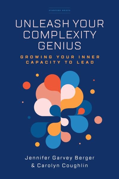 Cover for Jennifer Garvey Berger · Unleash Your Complexity Genius (Bok) (2022)