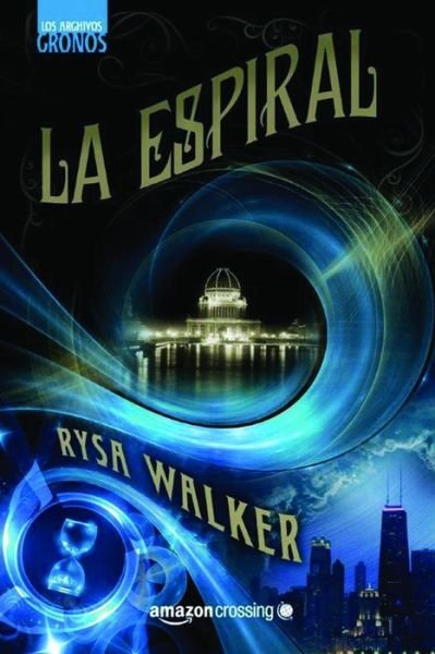 Cover for Rysa Walker · La espiral - Los archivos Cronos (Paperback Bog) (2015)
