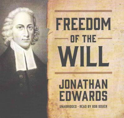 Cover for Jonathan Edwards · Freedom of the Will (CD) (2016)