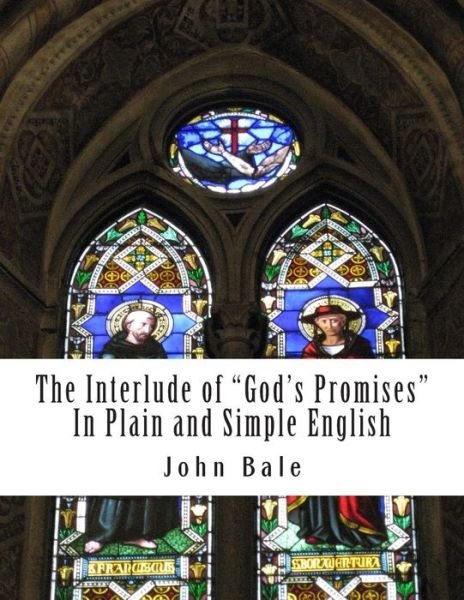 Cover for John Bale · The Interlude of &quot;God's Promises&quot; in Plain and Simple English (Paperback Book) (2014)