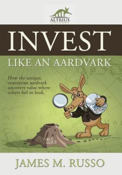 Cover for James M Russo · Invest Like an Aardvark (Gebundenes Buch) (2018)