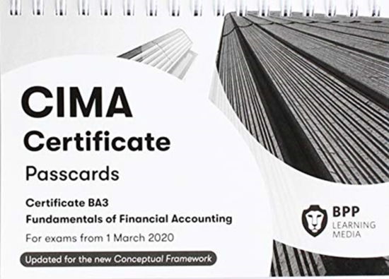 CIMA BA3 Fundamentals of Financial Accounting: Passcards - BPP Learning Media - Books - BPP Learning Media - 9781509782475 - November 30, 2019