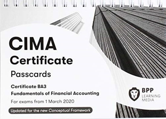 CIMA BA3 Fundamentals of Financial Accounting: Passcards - BPP Learning Media - Libros - BPP Learning Media - 9781509782475 - 30 de noviembre de 2019