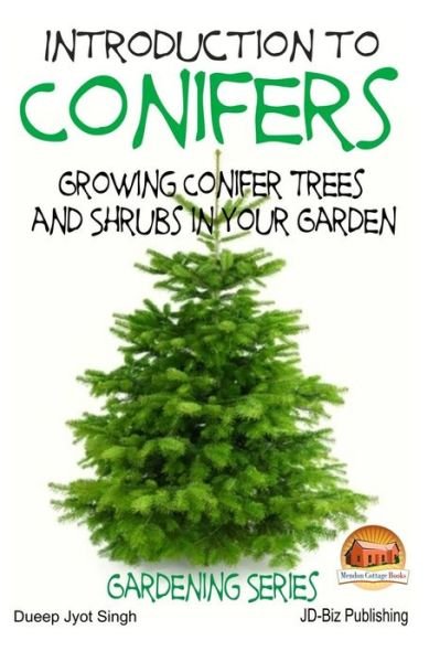 Cover for Dueep Jyot Singh · Introduction to Conifers - Growing Conifer Trees and Shrubs in Your Garden (Pocketbok) (2015)