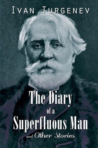 Cover for Ivan Sergeevich Turgenev · The Diary of a Superfluous Man and Other Stories (Pocketbok) (2015)