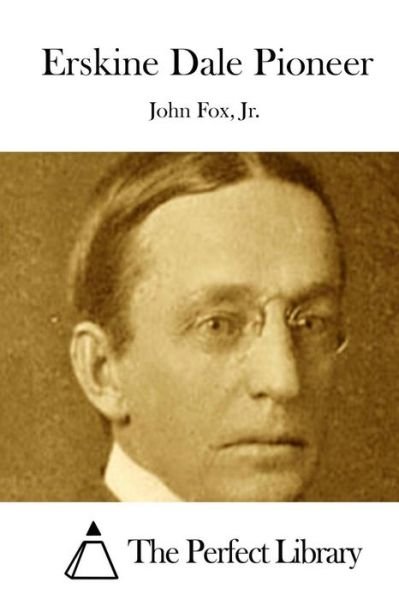 Cover for Fox, John, Jr · Erskine Dale Pioneer (Paperback Book) (2015)