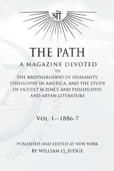 Cover for William Quan Judge · The Path: Volume 1: a Magazine Dedicated to the Brotherhood of Humanity, Theosophy in America, and the Study of Occult Science a (Pocketbok) (2015)