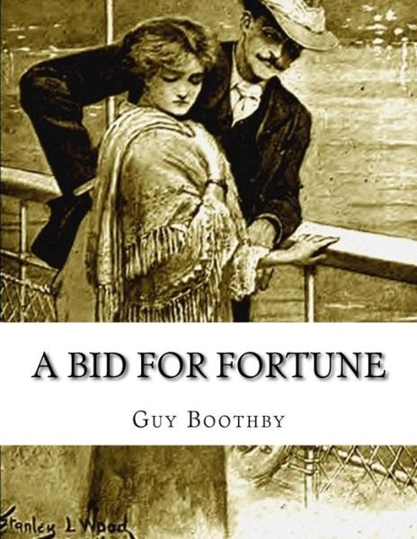 Cover for Guy Boothby · A Bid for Fortune: Or, Dr Nikola's Vendetta (Pocketbok) (2015)