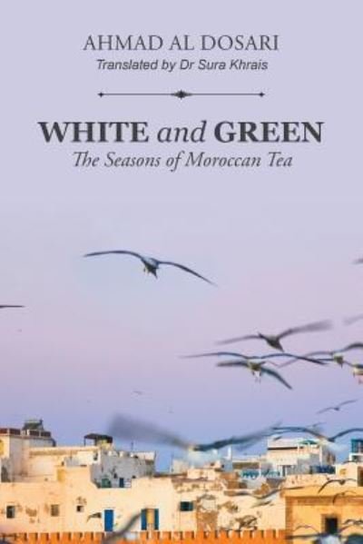 Cover for Ahmad Al Dosari · White and Green (Paperback Book) (2016)