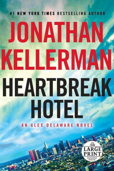 Cover for Jonathan Kellerman · Heartbreak Hotel (Book) [First large print edition. edition] (2017)