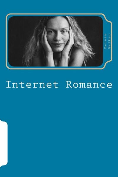 Cover for Dennis Walker · Romance on the Internet (Paperback Book) (2016)