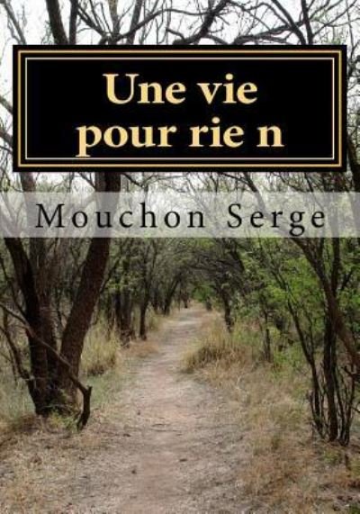 Cover for Mouchon Serge · Une vie pour rie n (Pocketbok) (2016)