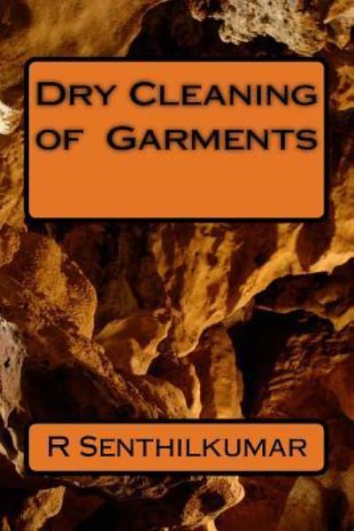 Cover for R Senthilkumar · Dry Cleaning of Garments (Paperback Book) (2016)