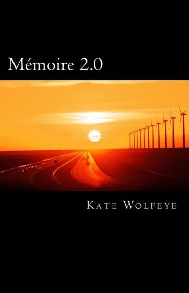 Cover for Kate Wolfeye · M moire 2.0 (Paperback Book) (2016)