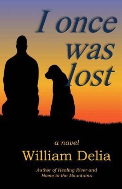 Cover for William Delia · I Once Was Lost (Paperback Book) (2016)