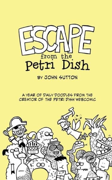Cover for John Sutton · Escape from the Petri Dish (Paperback Book) (2017)
