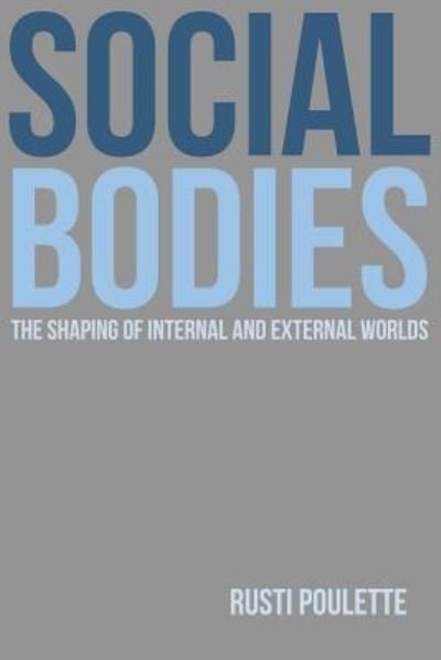 Cover for Rusti Poulette · Social Bodies (Paperback Book) (2017)