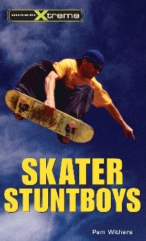 Cover for Pam Withers · Skater Stuntboys (Take It to the Xtreme) (Paperback Book) (2005)