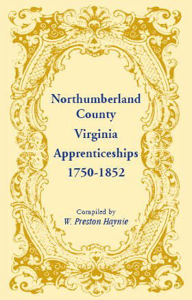 Cover for W. Preston Haynie · Northumberland County, Virginia Apprenticeships, 1750-1852 (Paperback Book) (2009)