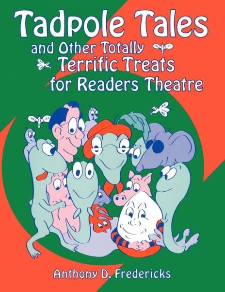 Cover for Anthony D. Fredericks · Tadpole Tales and Other Totally Terrific Treats for Readers Theatre - Readers Theatre (Paperback Bog) (1997)