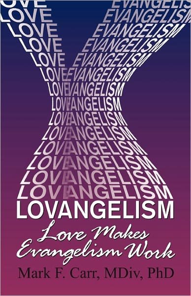 Cover for Mark F. Carr · Lovangelism (Buch) (2010)