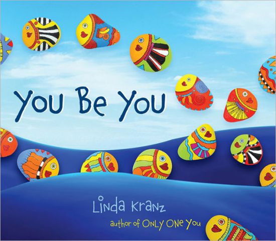 Cover for Linda Kranz · You Be You (Board book) (2013)