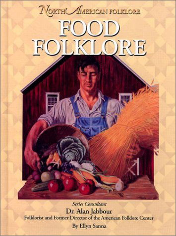 Food Folklore (North American Folklore) - Ellyn Sanna - Books - Mason Crest - 9781590843475 - October 1, 2002