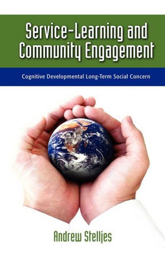 Cover for Andrew D. Stelljes · Service-learning and Community Engagement: Cognitive Developmental Long-term Social Concern (Hardcover Book) (2008)