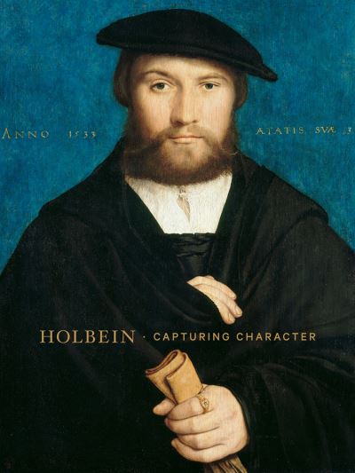 Cover for Anne T. Woollett · Holbein: Capturing Character (Hardcover Book) (2021)