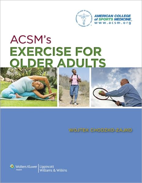 Cover for American College of Sports Medicine · ACSM's Exercise for Older Adults - American College of Sports Medicine (Paperback Book) [North American edition] (2013)