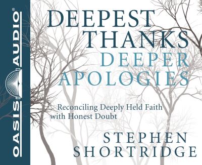 Deepest Thanks, Deeper Apologies - Stephen Shortridge - Muzyka - Oasis Audio - 9781609813475 - 11 października 2011