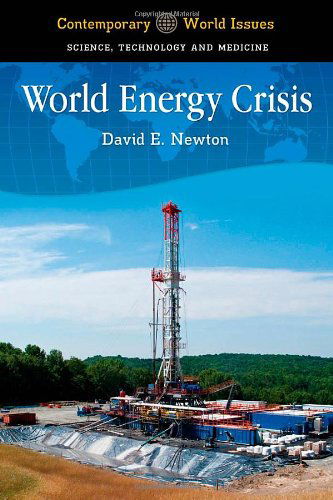 Cover for David E. Newton · World Energy Crisis: A Reference Handbook - Contemporary World Issues (Inbunden Bok) (2012)